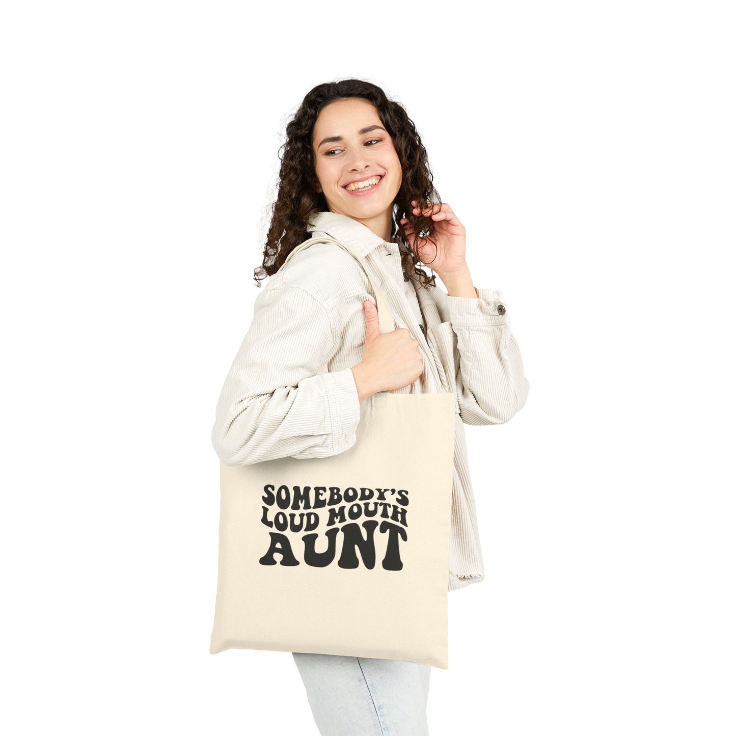 Somebody's Loud Mouth Aunt - Canvas Tote Bag