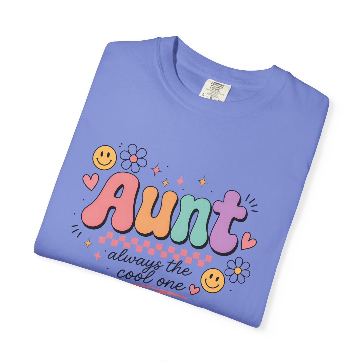 Cool Aunt Comfort Colors Shirt, Aunt Always the Cool One Tee, Retro Auntie Graphic Tee, Cute Aunt Gift Shirt