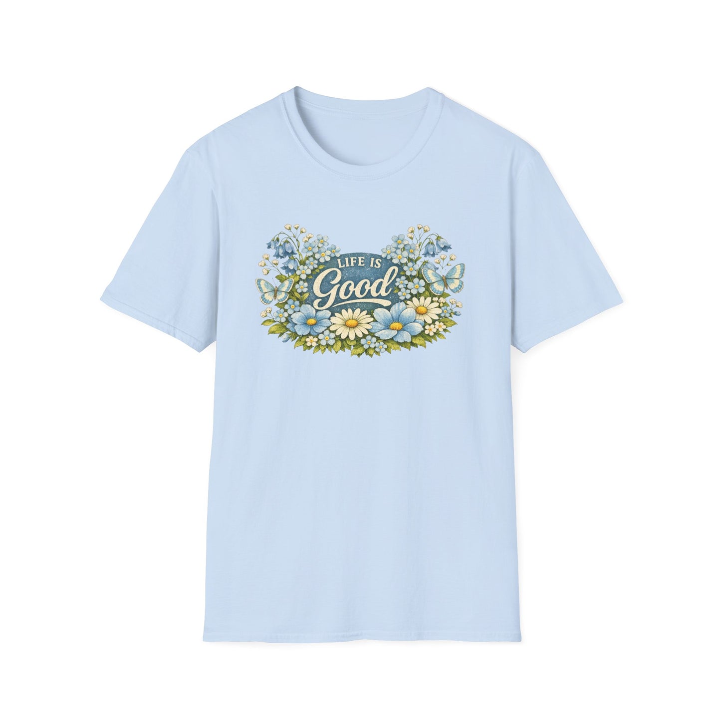 Life Is Good Daisy T-Shirt | Gildan Unisex Soft Style | Floral | Retro | Positive | Graphic Tee