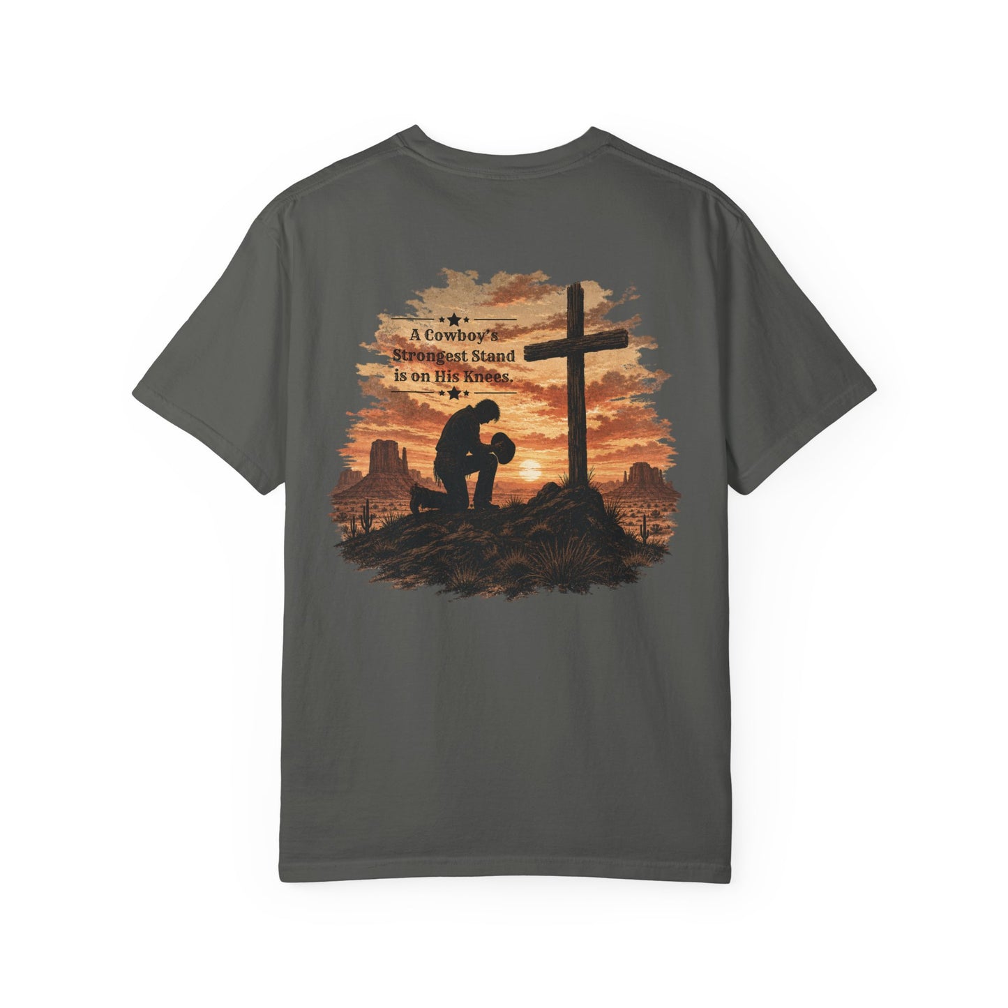 Cowboy Faith Shirt | Christian Western Graphic Tee | A Cowboy's Strongest Stand Shirt | Comfort Colors 1717 Tee