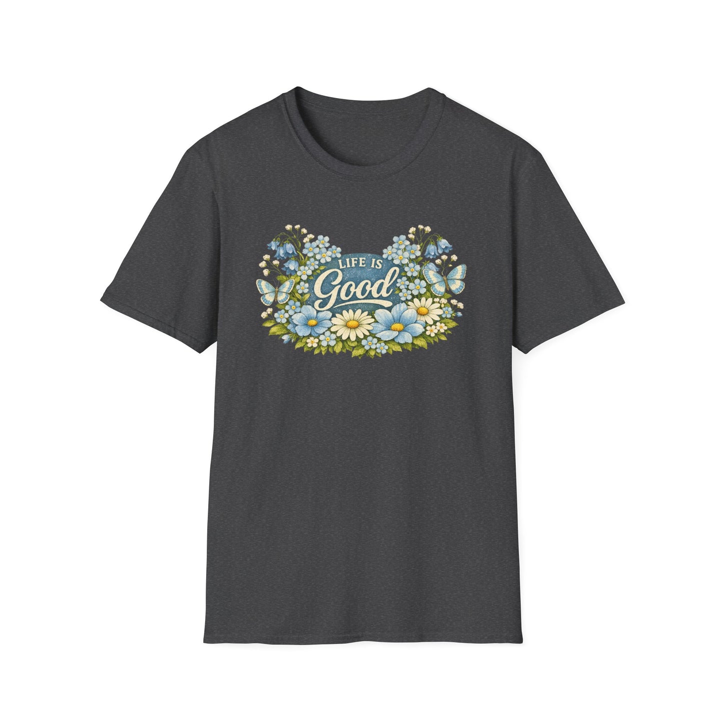 Life Is Good Daisy T-Shirt | Gildan Unisex Soft Style | Floral | Retro | Positive | Graphic Tee