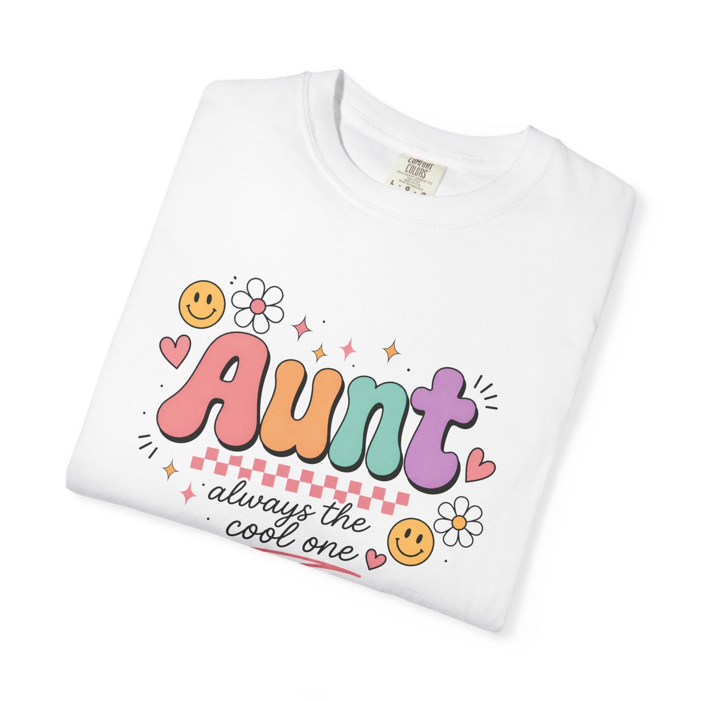 Cool Aunt Comfort Colors Shirt, Aunt Always the Cool One Tee, Retro Auntie Graphic Tee, Cute Aunt Gift Shirt